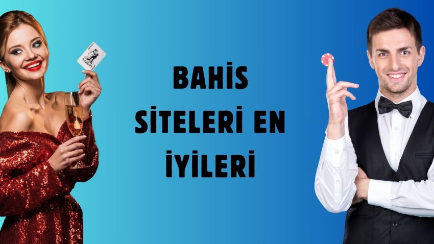 Bahis Siteleri En iyileri